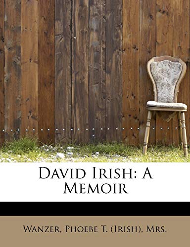 David Irish: A Memoir