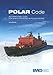 Polar code: international code for ships operating in polar waters