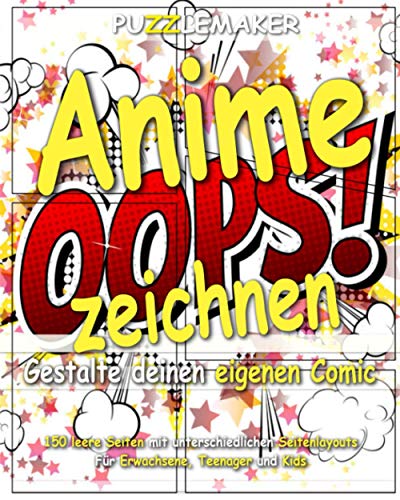Anime zeichnen – Gestalte deine eigene Story: 150 leere Seiten mit unterschiedlichen Seitenlayouts Für Erwachsene, Teenager und Kids