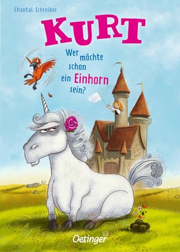 Kurt, Einhorn wider Willen 1. Wer möchte schon ein Einhorn sein?: Auftakt der lustigen Kinderbuch-Reihe zum Vorlesen ab 5 Jahren mit witzigen Illustrationen