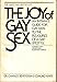 The joy of gay sex: An intimate guide for gay men to the pleasures of a gay lifestyle (A Fireside book)