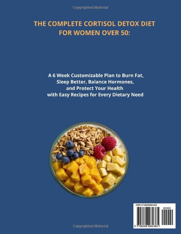 The Complete Cortisol Detox Diet for Women Over 50: A 6 Week Customizable Plan to Burn Fat, Sleep Better, Balance Hormones, and Protect Your Health with Easy Recipes for Every Dietary Need - Image 2