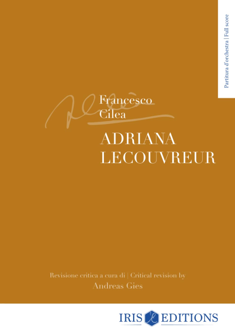 Adriana Lecouvreur. Revisione critica - partitura d'orchestra