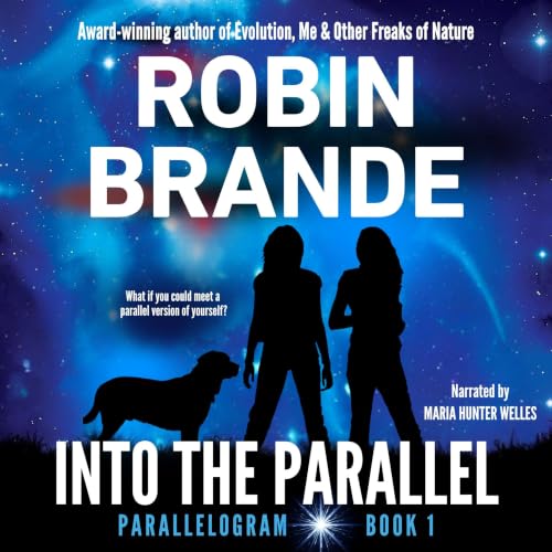 Into the Parallel Audiobook By Robin Brande cover art