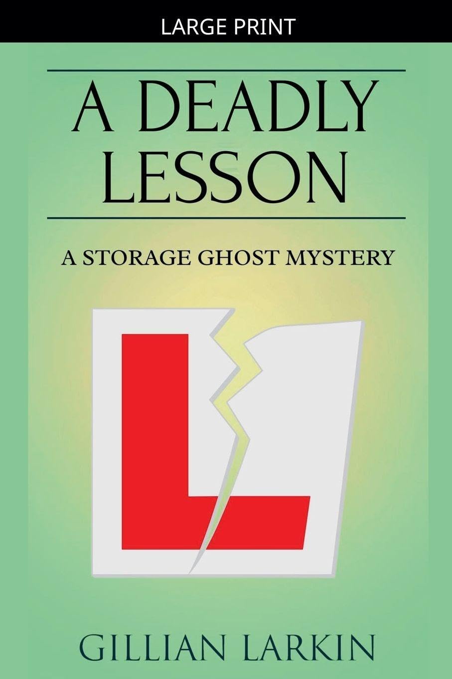 A Deadly Lesson: 8 (Storage Ghost Mysteries)