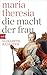 Produktbild Maria Theresia. Die Macht der Frau