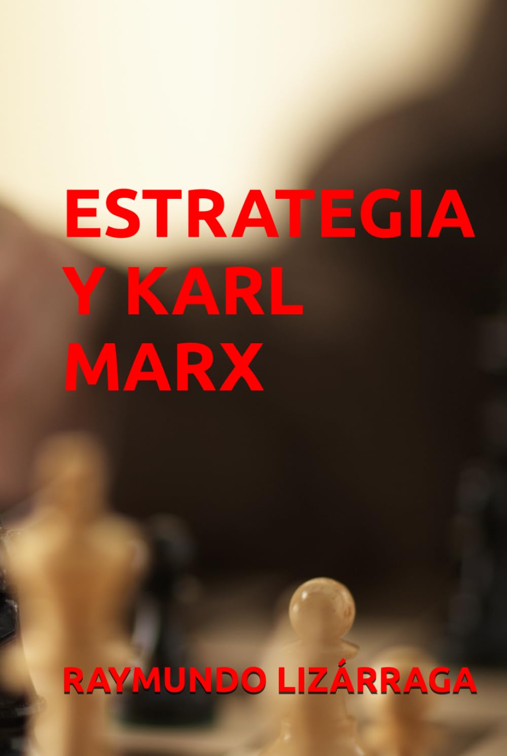 Estrategia y Karl Marx (Filosofía de la Civilización de Marx y el Demiurgo)