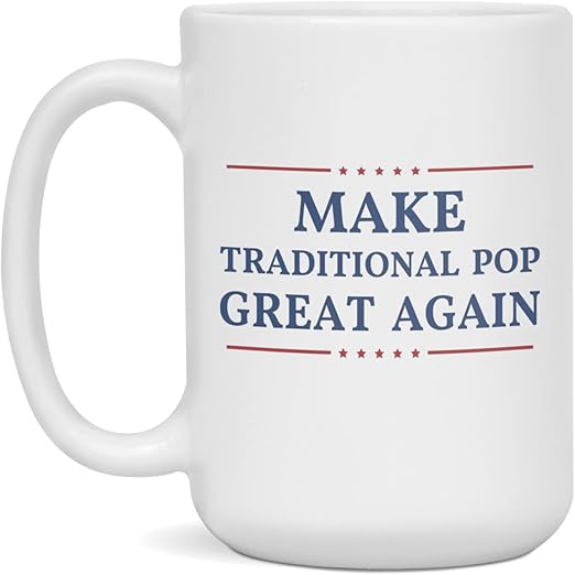 Make Traditional Pop Great Again Coffee Mug, 15-Ounce White