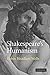 Shakespeare's Humanism