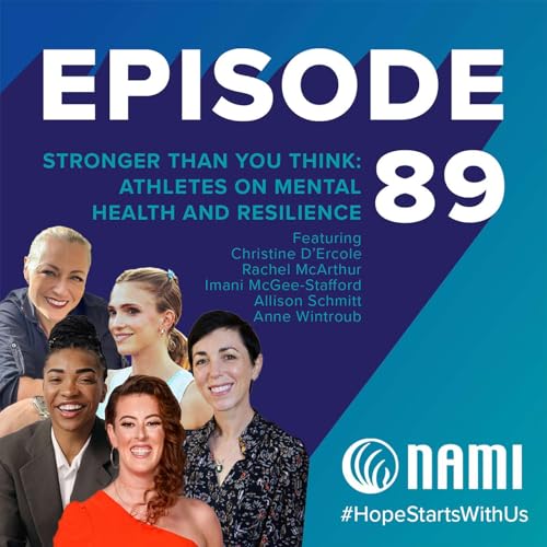 Stronger Than You Think: Athletes on Mental Health and Resilience Featuring Christine D’Ercole, Rachel McArthur, Imani McGee-Stafford, Allison Schmitt, and Anne Wintroub
