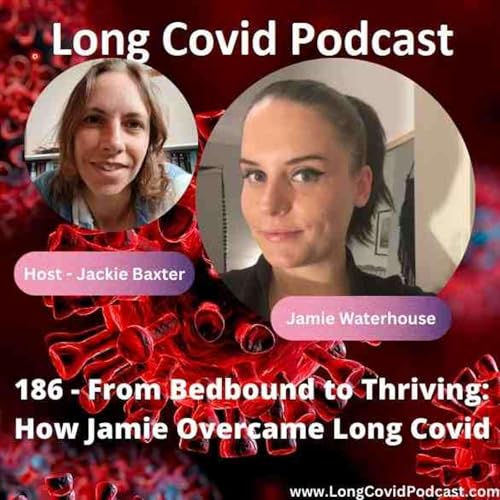 Page de couverture de 186 - From Bedbound to Thriving: How Jamie Overcame Long Covid