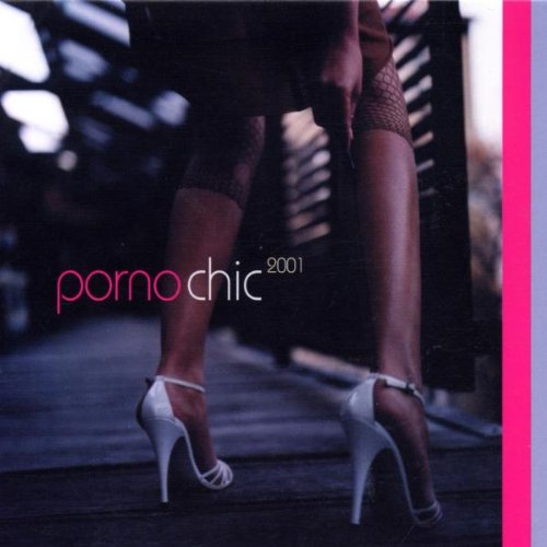 Vv.Aa.-Porno Chic 2001