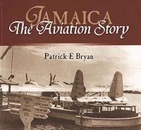 Jamaica: the Aviation Story (pbk) 9768189282 Book Cover