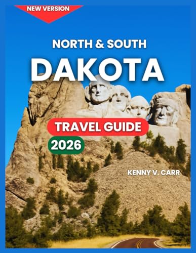 North & South Dakota Travel Guide 2026: Top Attractions, Theodore Roosevelt National Park, Badlands National Park, Wildlife Loop, Falls Park, Nature ... Region, Festivals (Locals Travel Experience)