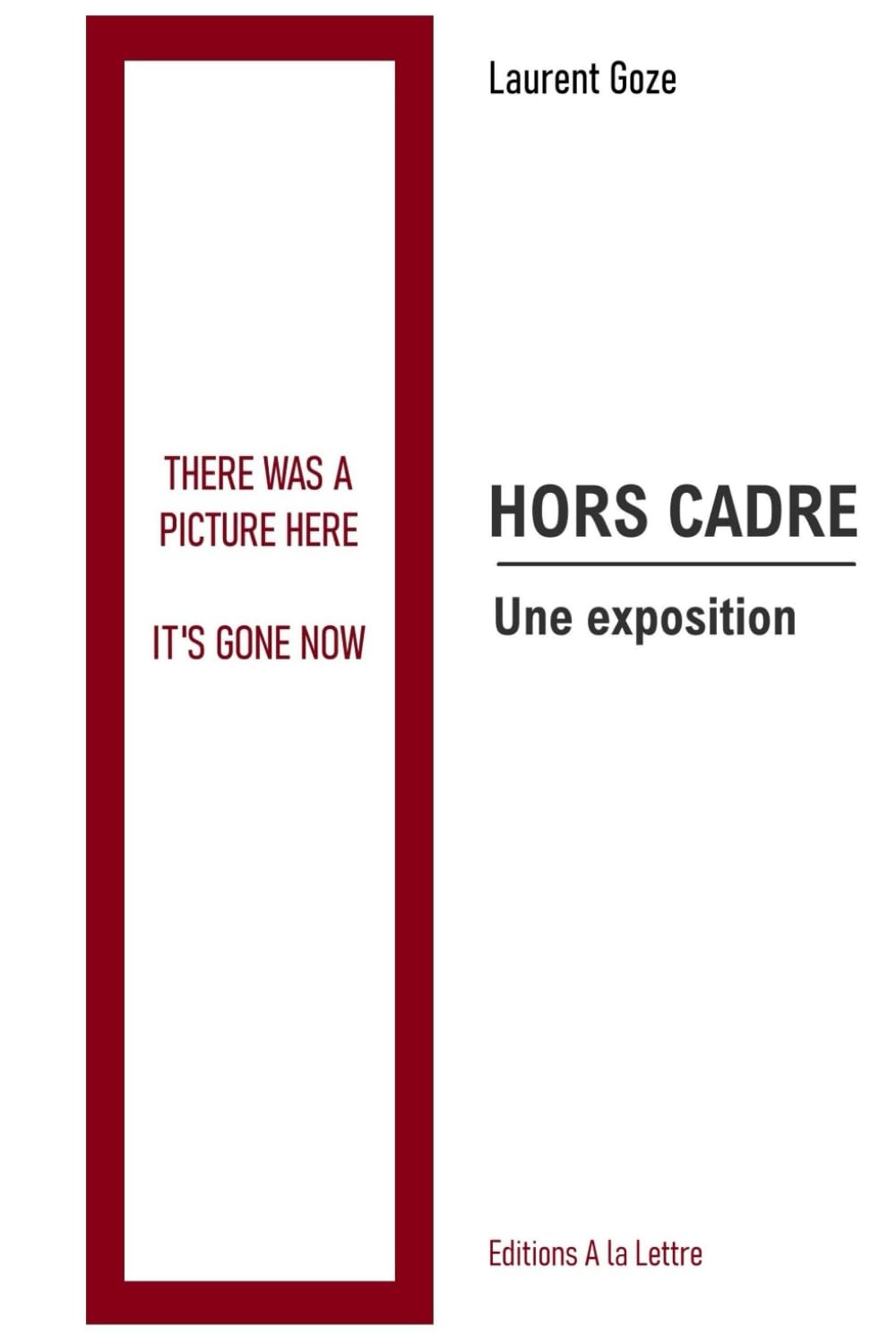 Hors cadre: (Une exposition)