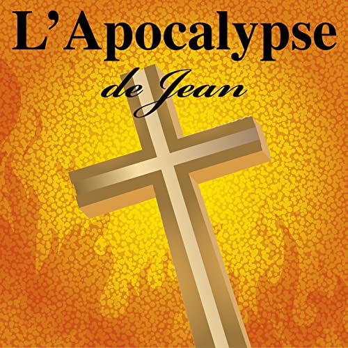 L'Apocalypse de Jean (Version intégrale) Eol Productions Amazon.fr