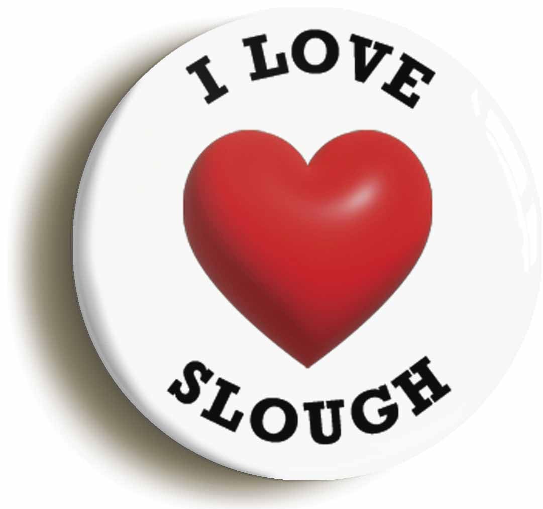 I Heart Love Slough Location Fridge Magnet (Circular 2inch / 50mm Diameter)