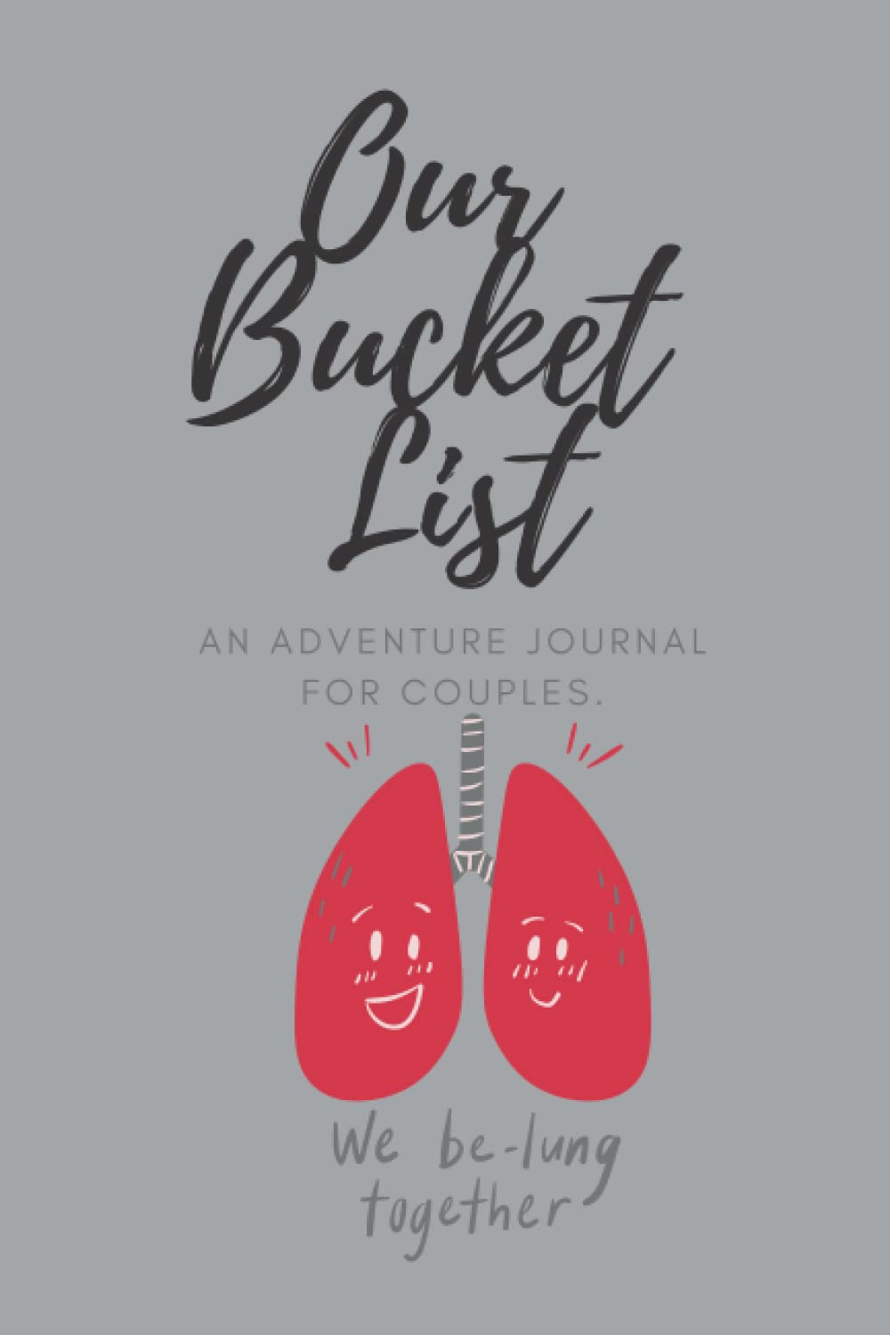 Our Bucket List: An adventure journal for couples.
