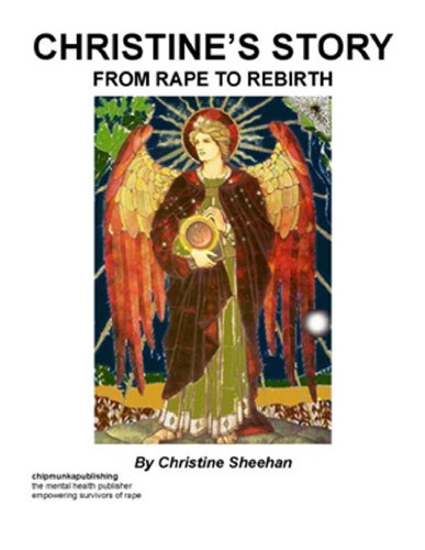 Christine's Story : From Rape To Rebirth (English Edition)