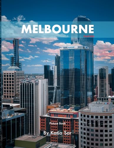 Melbourne: A Perfect Coffee Table Picture Book - Travel and Touri...