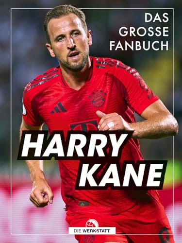 Harry Kane: Das große Fanbuch