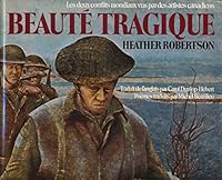 Beauté Tragique: Les deux conflicts mondiaux vus par des artistes canadiens 0888621868 Book Cover