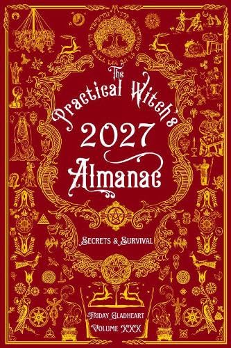 The Practical Witch's Almanac 2027: Secrets & Survival