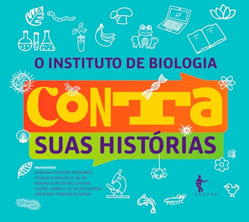 O Instituto de Biologia conta suas histórias