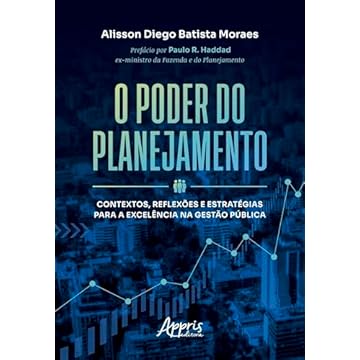 Capa do livro O Poder do Planejamento: Contextos, Reflexões e Estratégias para a Excelência na Gestão Pública