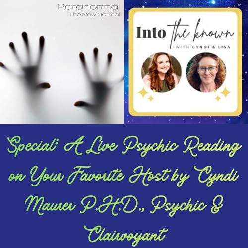 Special: A Live Psychic Reading on Your Favorite Host by Cyndi Maurer P.H.D., Psychic & Clairvoyant