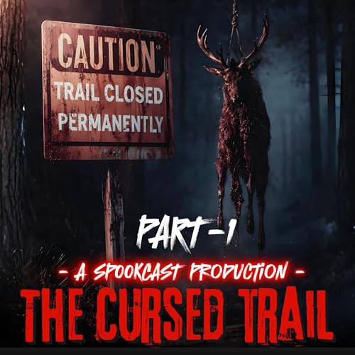 Ep 67 - THE CURSED TRAIL - Part 1 | SPOOKCAST ORIGINAL STORY | Horror Story | Hindi Horror Podcast |