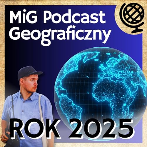 Podsumowanie roku 2025. Najważniejsze wydarzenia okiem geografa 🌍 copertina