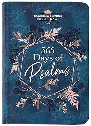 Book cover 365 Days of Psalms: Morning & Evening Devotional (Morning and Evening Devotionals)