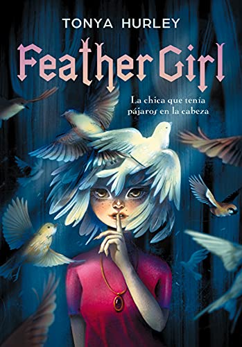 Feathervein: La chica que tenia pajaros en la c... [Spanish] 6073800843 Book Cover