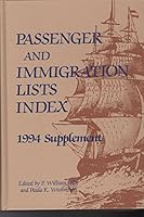 Passenger and Immigration Lists Index: A Guide to Published Records of More Than 2,283,000 Immigrants Who Came to the New World Between the Sixteent 0810385511 Book Cover