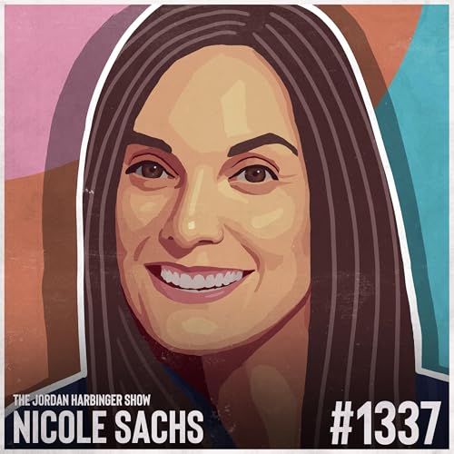 1337: Nicole Sachs | How Your Nervous System Might Be Keeping You Sick