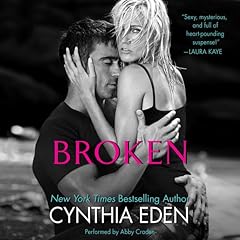 Broken Audiobook By Cynthia Eden cover art