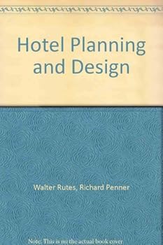 Hardcover Hotel Planning and Design by Walter Rutes (1985-05-01) Book