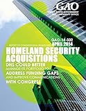 Homeland Security Acquisitions: DHS Could Better Manage Its Portfolio to Address Funding Gaps and Improve Communications with Congress