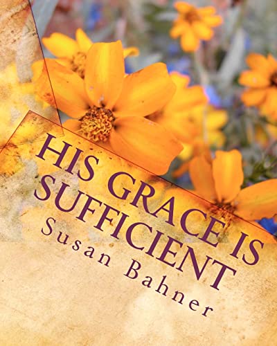 His Grace is Sufficient Paperback – April 26, 2011