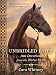Unbridled Faith: 100 Devotions from the Horse Farm