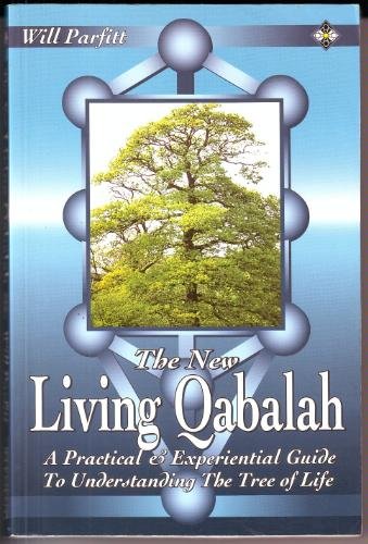 Télécharger The New Living Qabalah: A Practical Guide to Understanding the Tree of Life Francais PDF