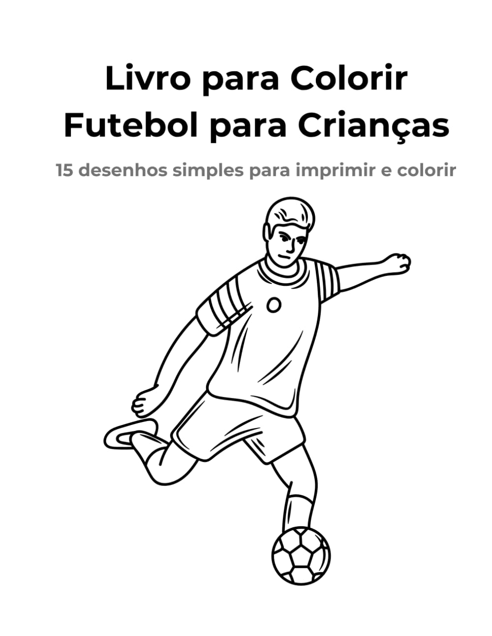 Livro de Colorir Futebol para Crianças: 15 desenhos simples para colorir e imprimir