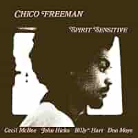 【入手困難 】Chico freeman / spirit sensitive Chico Freeman – Spirit Sensitive = スピリット・センシティブ