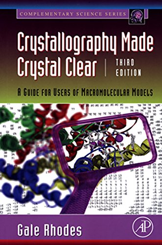 Crystallography Made Crystal Clear: A Guide for Users of Macromolecular Models (Complementary Science)