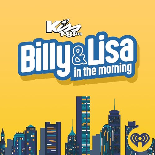 Billy & Lisa in the Morning Podcast By Kiss 108 (WXKS-FM) cover art