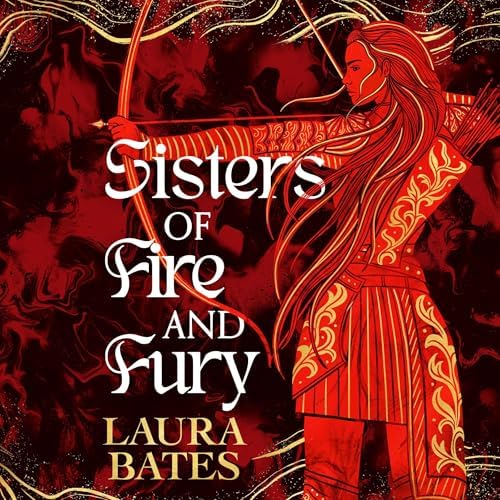 Page de couverture de Sisters of Fire and Fury Audiobook by Laura Bates
