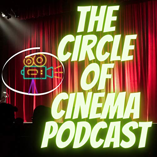 Couverture de Circle of Cinema Podcast