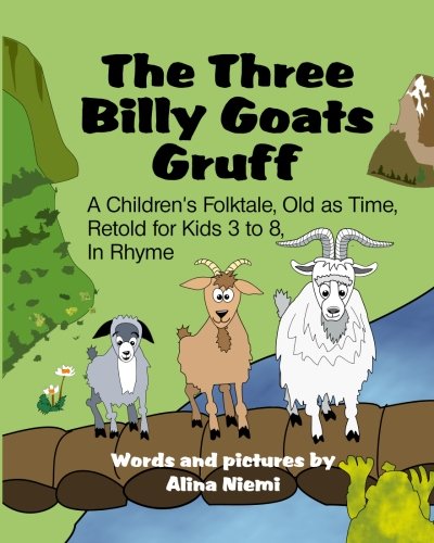 The Three Billy Goats Gruff: A Children's Folktale, Old as Time, Retold for Kids 3 - 8, In Rhyme