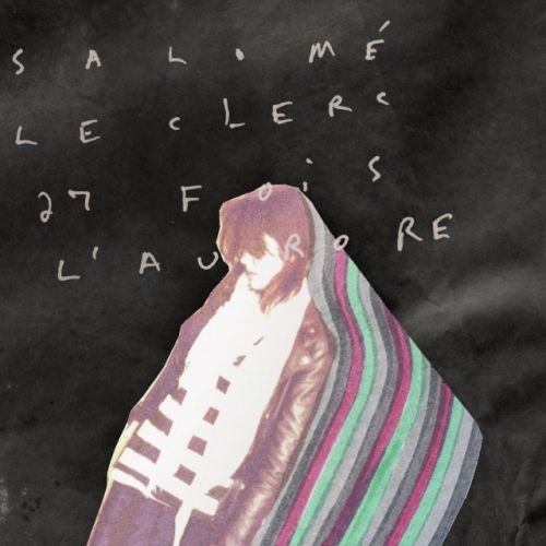 27 Fois L'Aurore [Audio CD] Salome Leclerc